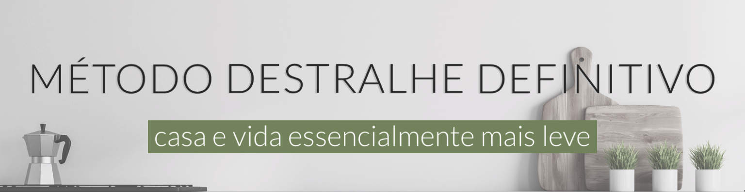 Método Destralhe Definitivo